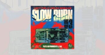 GIVEAWAY: Left Field Drum Breaks Slow Burn Vol. 3 (WINNER ANNOUNCED) GIVEAWAY: Left Field Drum Breaks Slow Burn Vol. 3