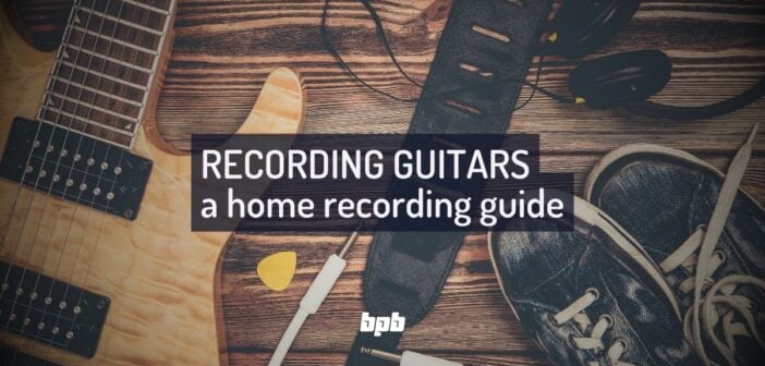 How To Record Electric Guitars