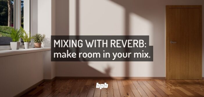 Reverb Mixing Tips